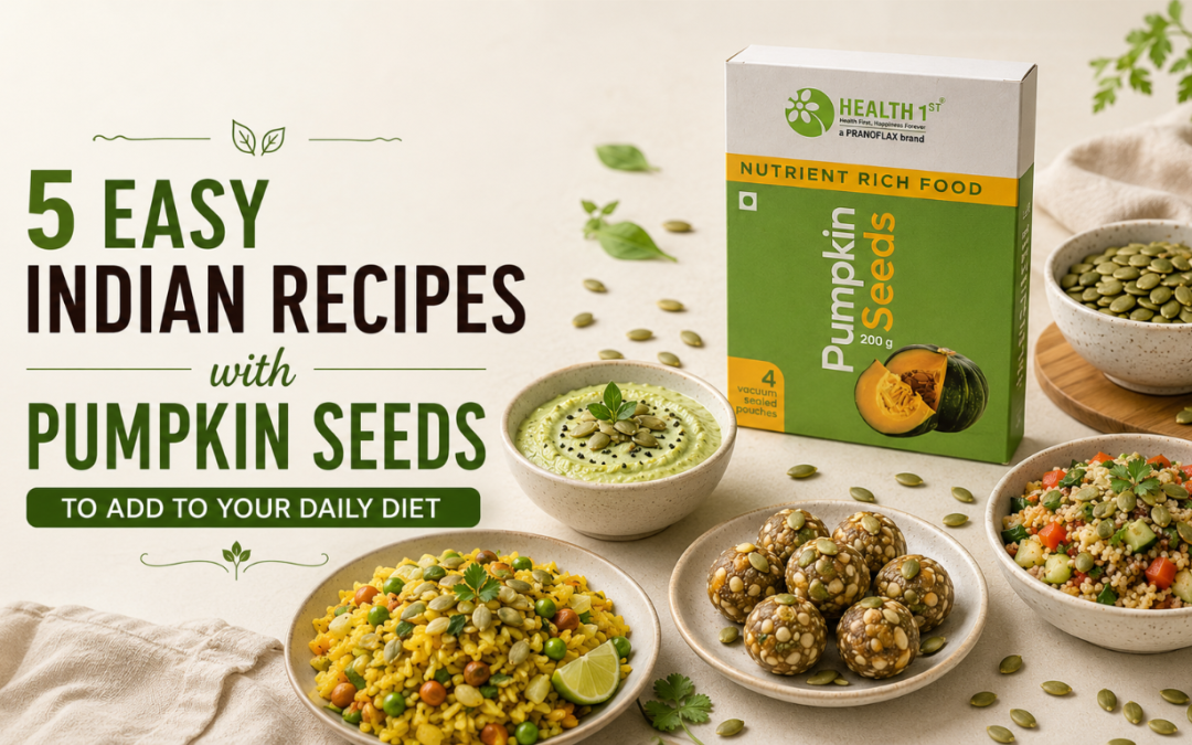 5 Easy Indian Recipes with Pumpkin Seeds to Add to Your Daily Diet