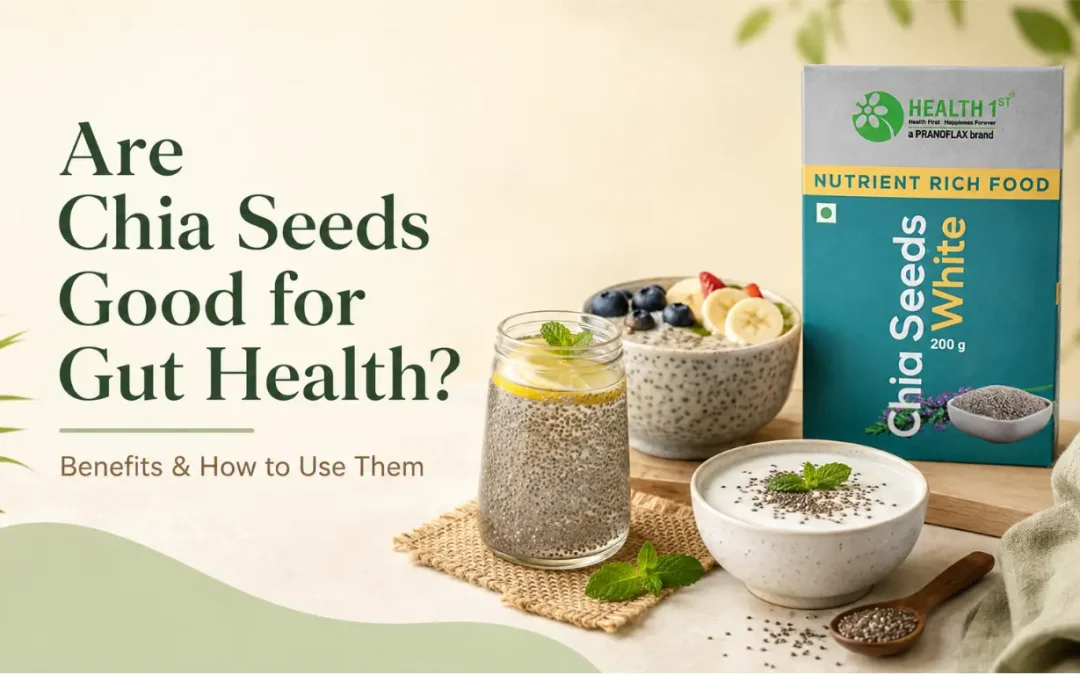 Are Chia Seeds Good for Gut Health? Benefits & How to Use Them