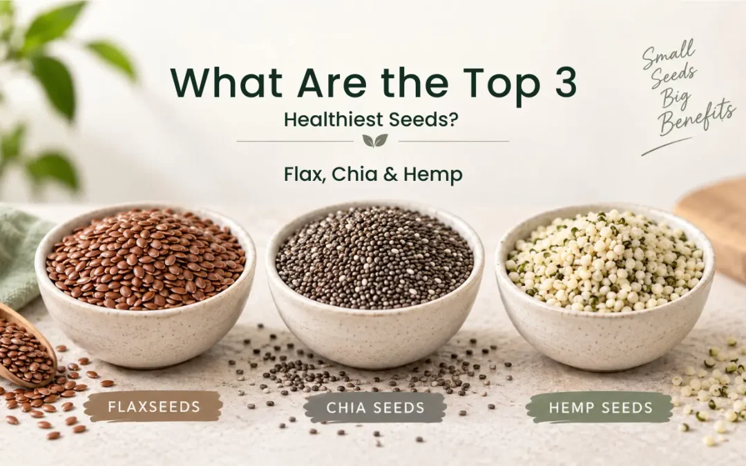 What Are the Top 3 Healthiest Seeds?